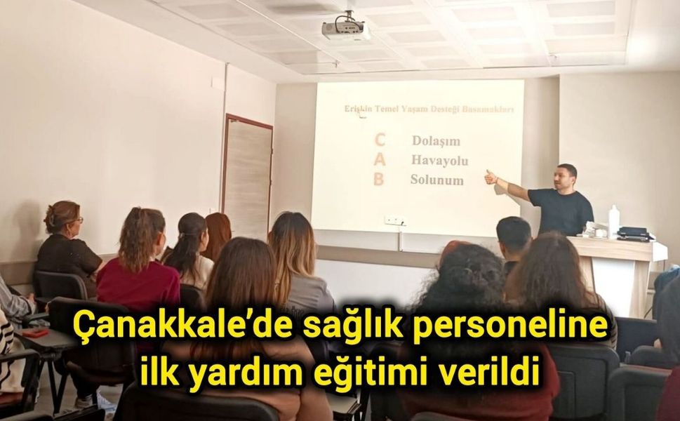 Çanakkale’de sağlık personeline ilk yardım eğitimi verildi
