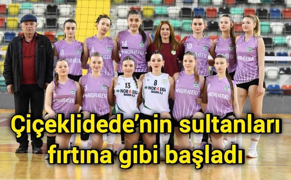 Çiçeklidede’nin sultanları fırtına gibi başladı