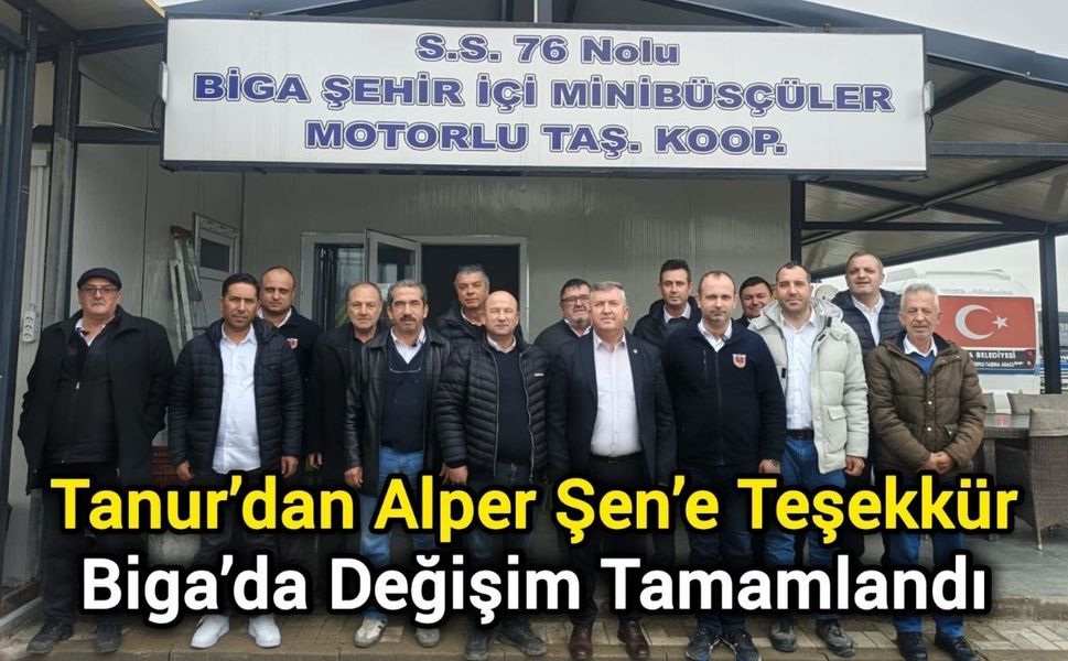 Tanur’dan Alper Şen’e Teşekkür: Biga’da Değişim Tamamlandı