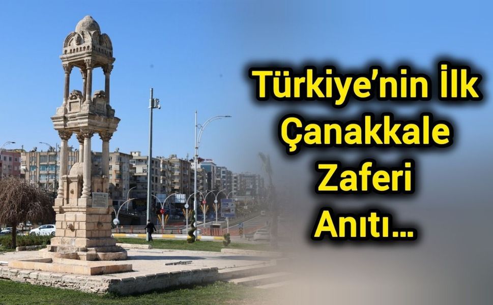 Türkiye’nin İlk Çanakkale Zaferi Anıtı…