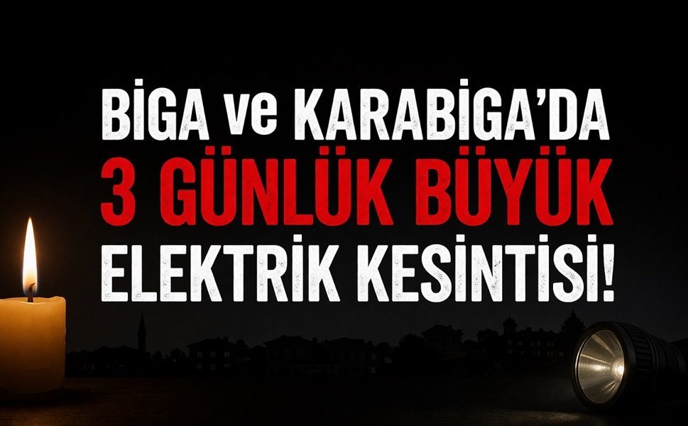 Biga ve Karabiga’da 3 Günlük Büyük Elektrik Kesintisi!