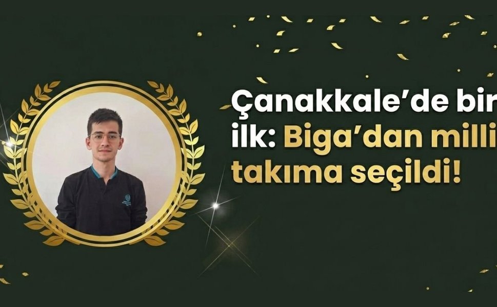 Çanakkale’de bir ilk: Biga’dan milli takıma seçildi!