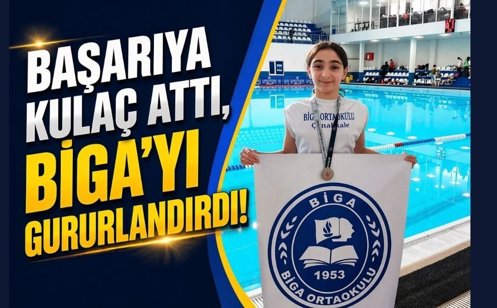 Başarıya Kulaç Attı, Biga’yı Gururlandırdı!