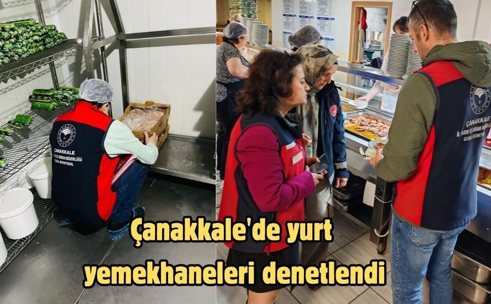 Çanakkale'de yurt yemekhaneleri denetlendi