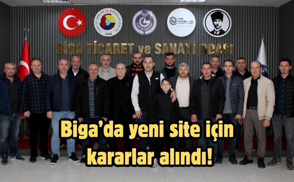 Biga’da yeni site için kararlar alındı!