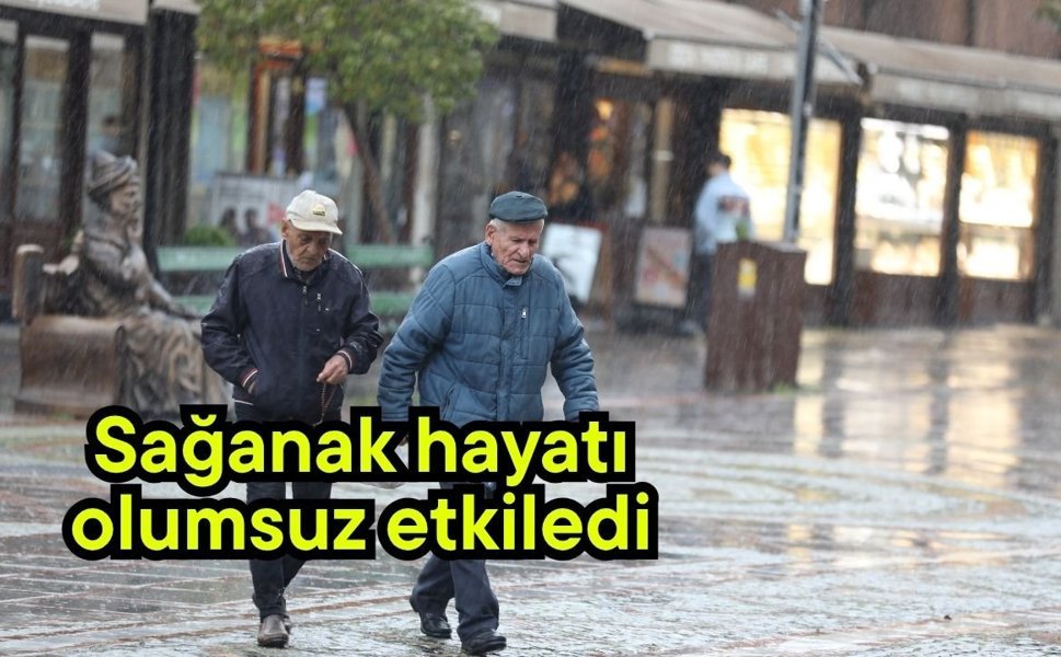 Sağanak hayatı olumsuz etkiledi