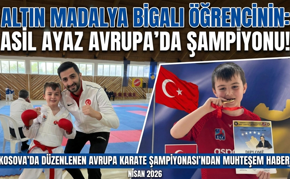 Altın Madalya Bigalı Öğrencinin: Asil Ayaz Avrupa’da Şampiyon!