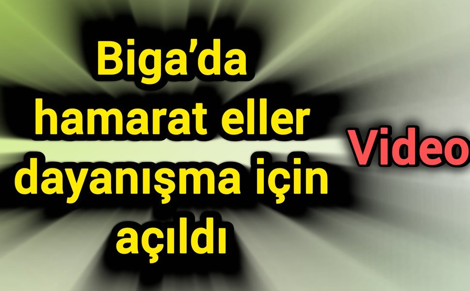 Biga’da hamarat eller dayanışma için açıldı