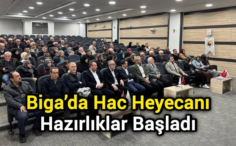 Biga’da Hac Heyecanı: Hazırlıklar Başladı