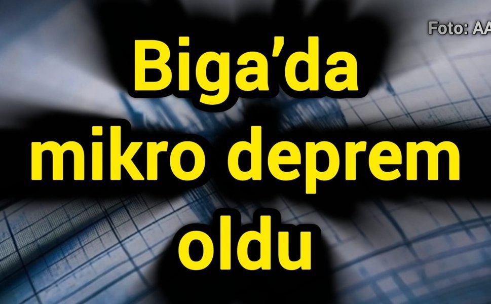 Biga’da mikro deprem oldu