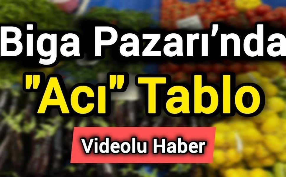 Biga Pazarı’nda "Acı" Tablo
