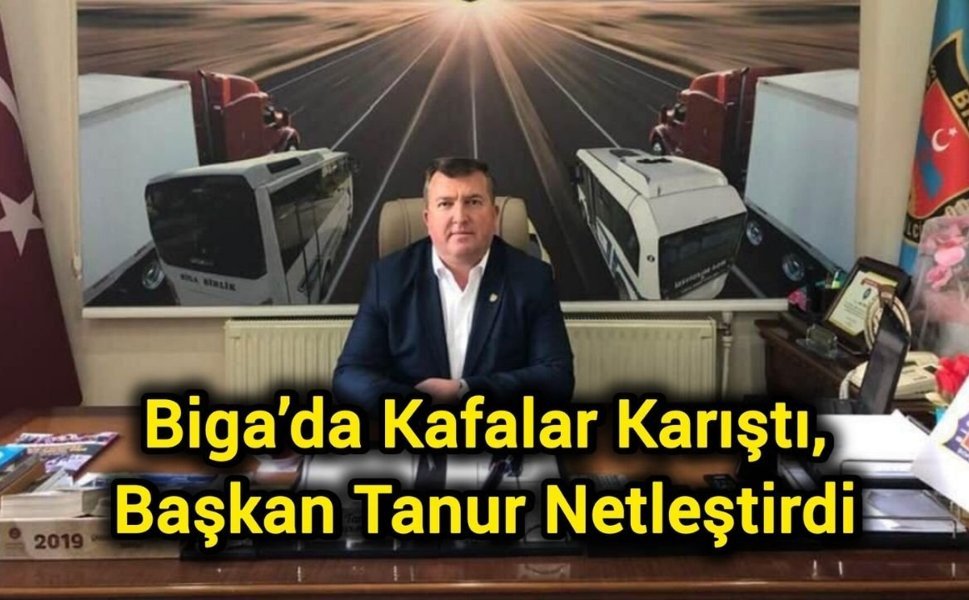 Biga’da Kafalar Karıştı, Başkan Tanur Netleştirdi