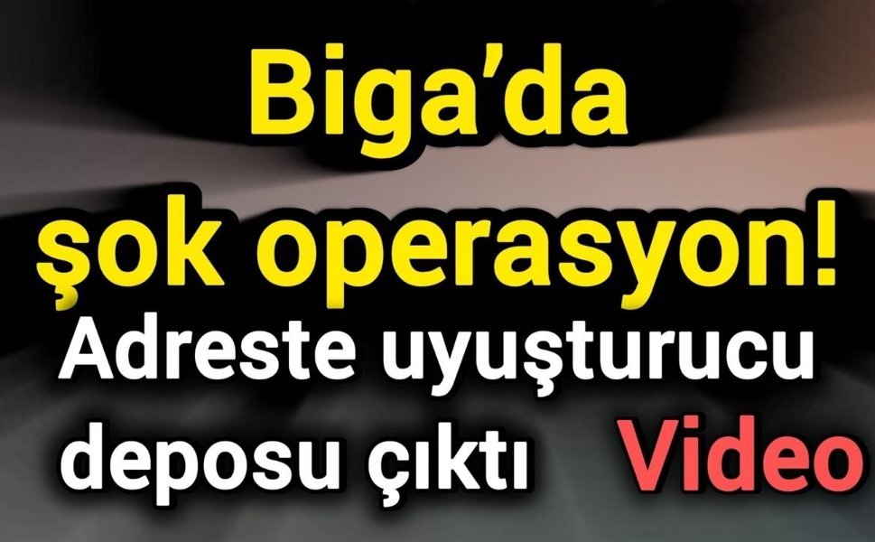 Biga’da Şok Operasyon! Adreste Uyuşturucu Deposu Çıktı