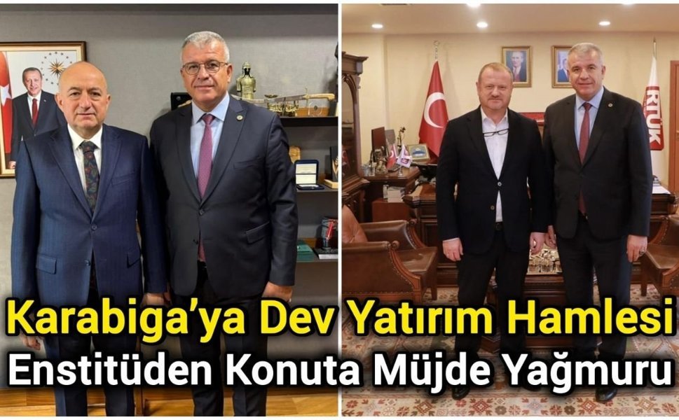 Karabiga’ya Dev Yatırım Hamlesi: Enstitüden Konuta Müjde Yağmuru