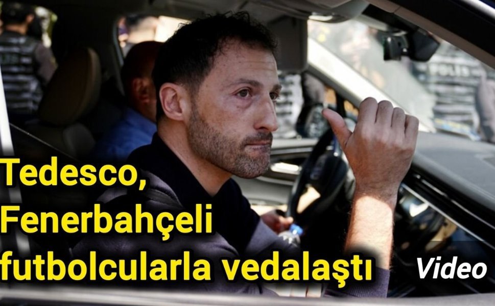 Tedesco, Fenerbahçeli futbolcularla vedalaştı