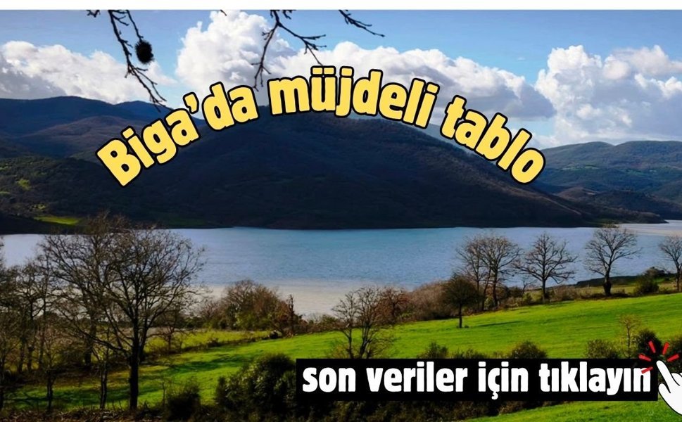 Biga’da müjdeli tablo