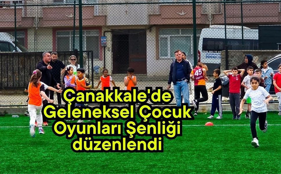 Çanakkale'de Geleneksel Çocuk Oyunları Şenliği düzenlendi