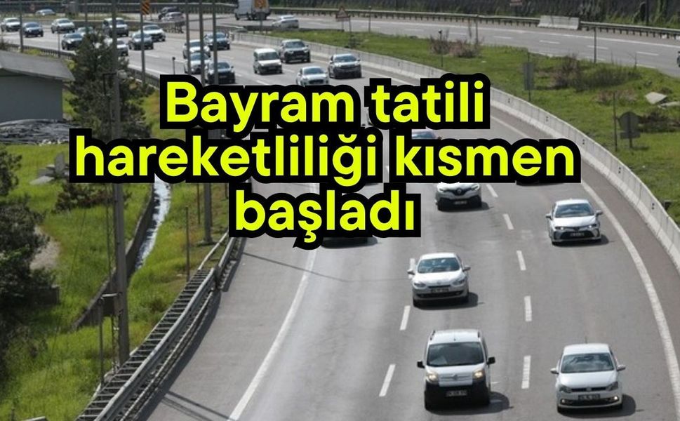 Bayram tatili hareketliliği kısmen başladı