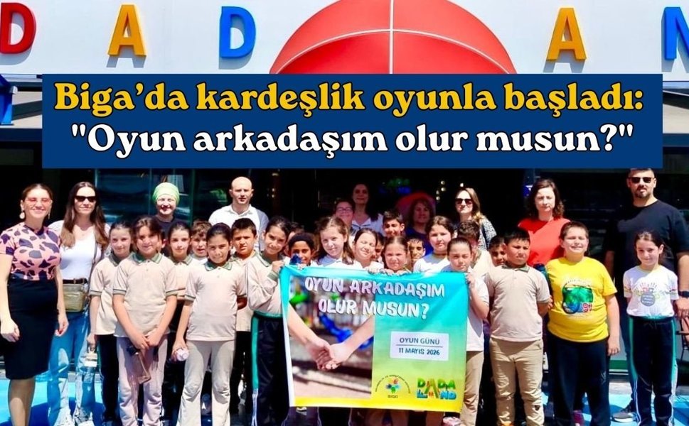 Biga’da kardeşlik oyunla başladı: "Oyun arkadaşım olur musun?"