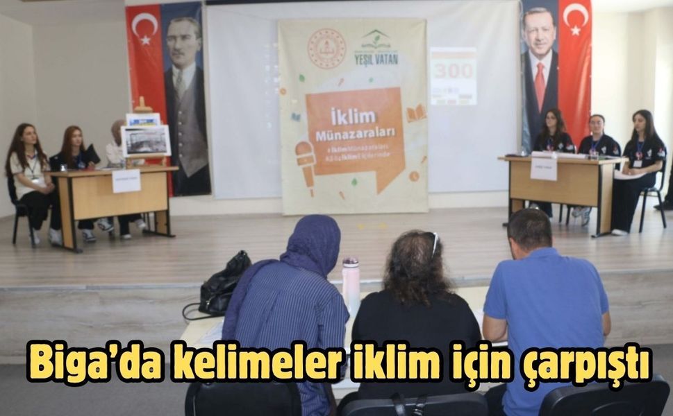 Biga’da kelimeler iklim için çarpıştı