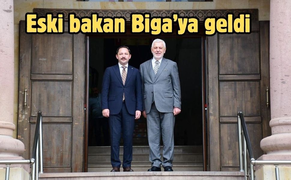Eski bakan Biga’ya geldi