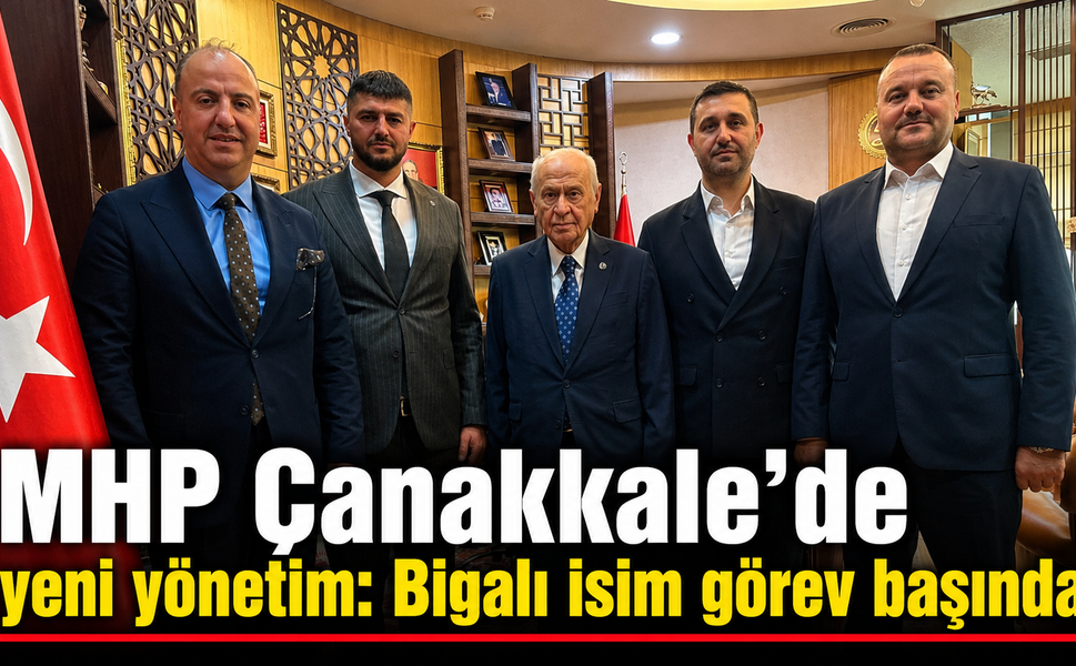 MHP Çanakkale’de yeni yönetim: Bigalı isim görev başında