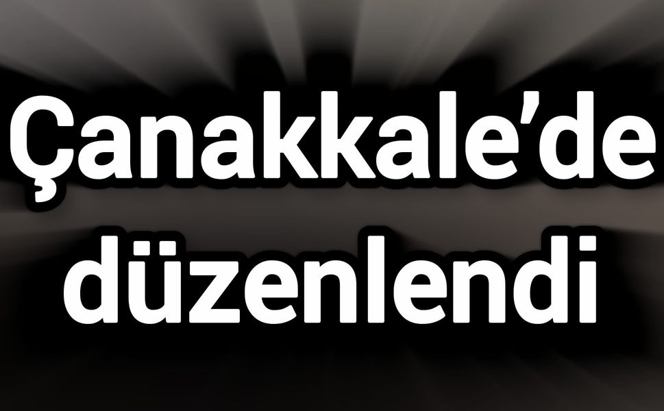 Çanakkale’de düzenlendi