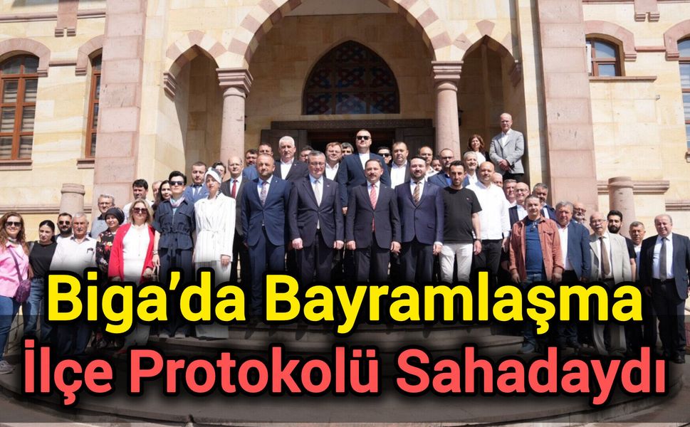 Biga’da Bayramlaşma: İlçe Protokolü Sahadaydı