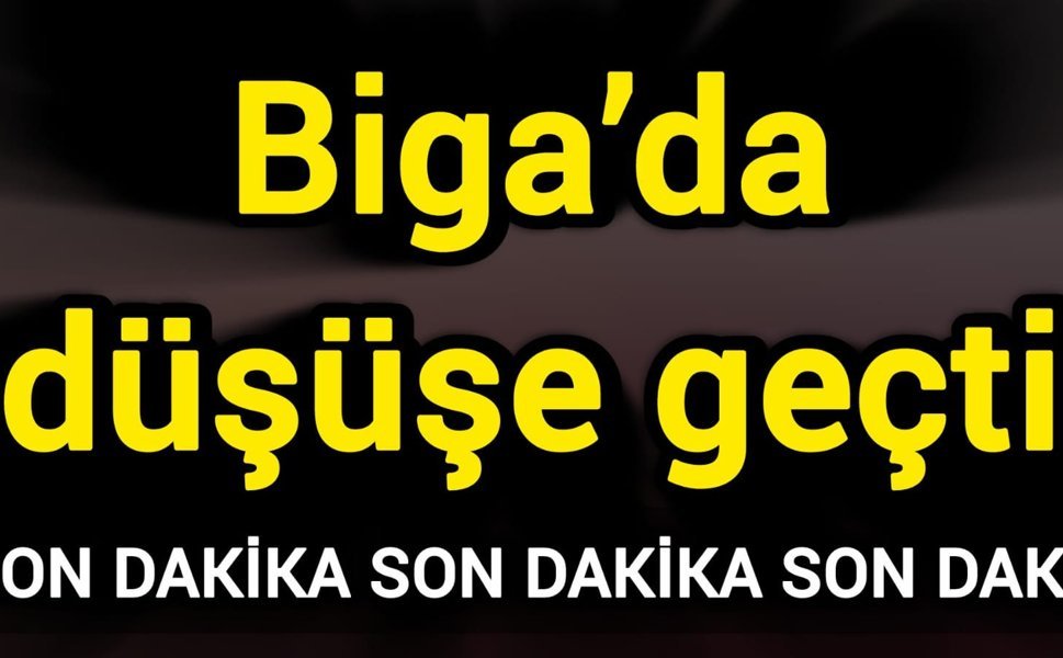 Biga’da düşüşe geçti