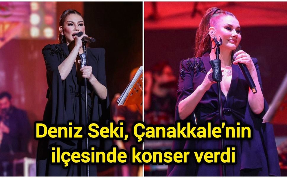 Deniz Seki, Çanakkale’nin ilçesinde konser verdi