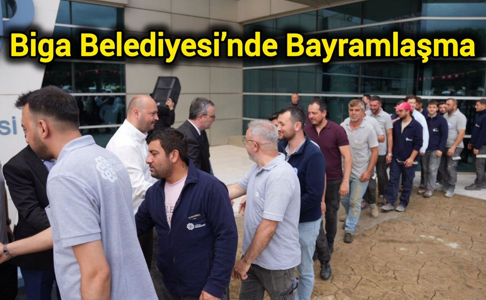 Biga Belediyesi’nde Bayramlaşma