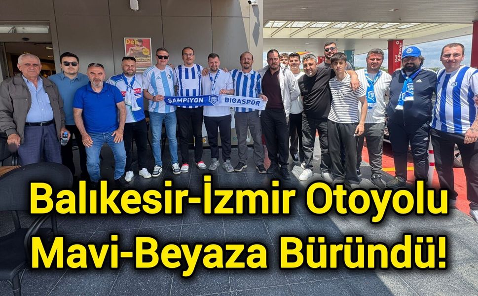Balıkesir-İzmir Otoyolu Mavi-Beyaza Büründü!