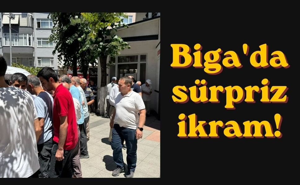 Biga'da sürpriz ikram!