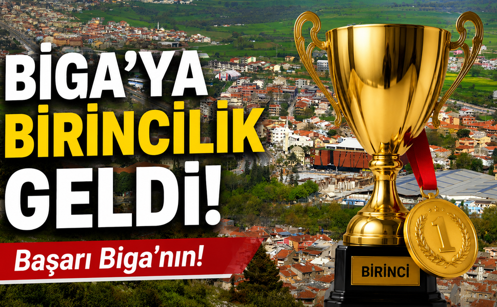 Biga’ya birincilik geldi!