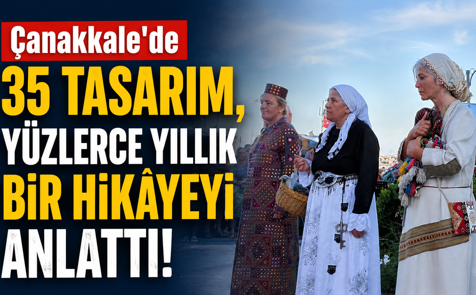 Çanakkale'de 35 tasarım, yüzlerce yıllık bir hikâyeyi anlattı