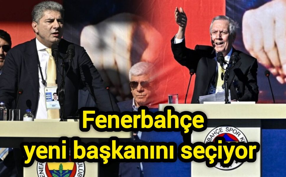 Fenerbahçe yeni başkanını seçiyor