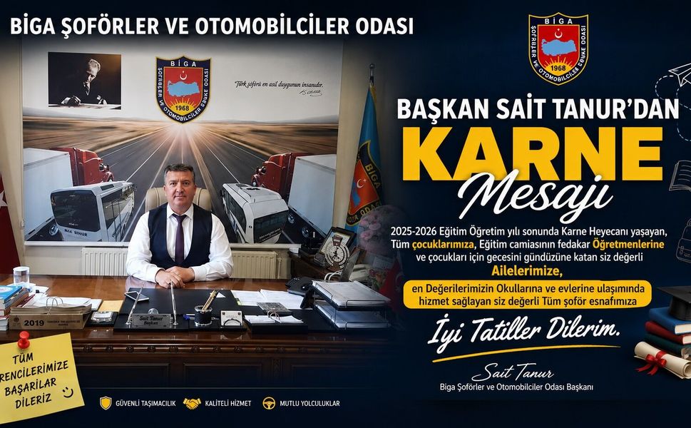 Biga Şoförler ve Otomobilciler Odası Başkanı Sait Tanur'dan Karne Mesajı