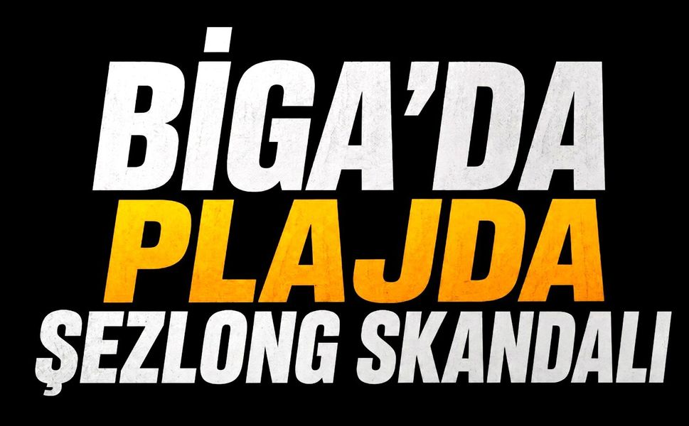 Biga'da plajda şezlong skandalı