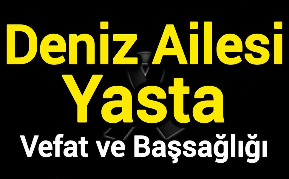 Deniz Ailesi Yasta