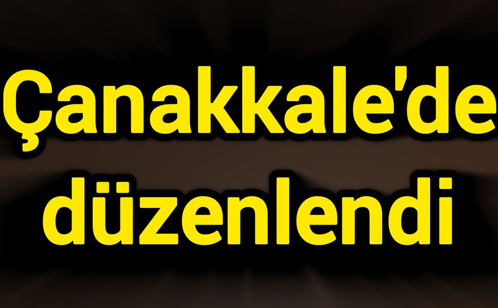 Çanakkale'de düzenlendi