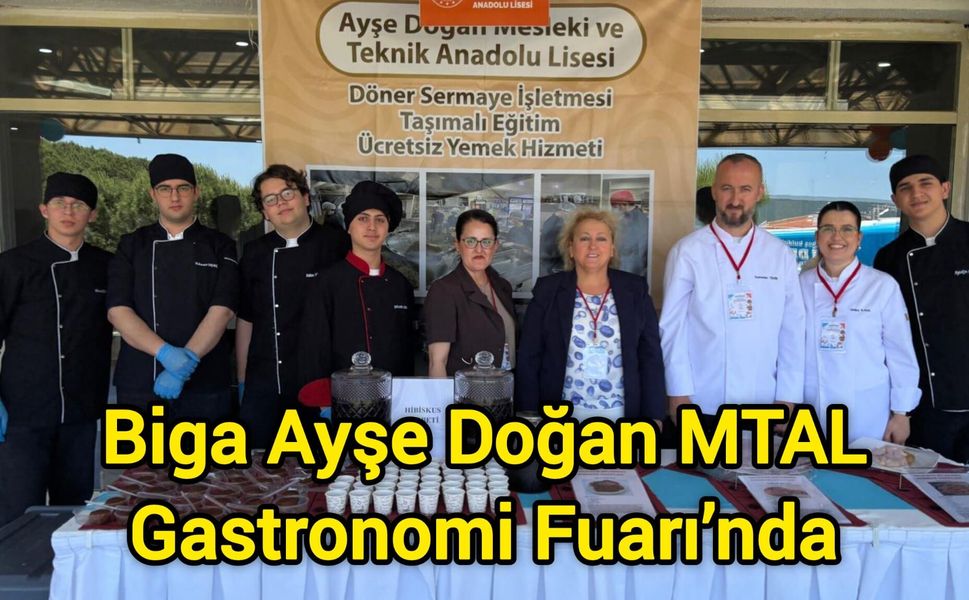 Biga Ayşe Doğan MTAL Gastronomi Fuarı’nda