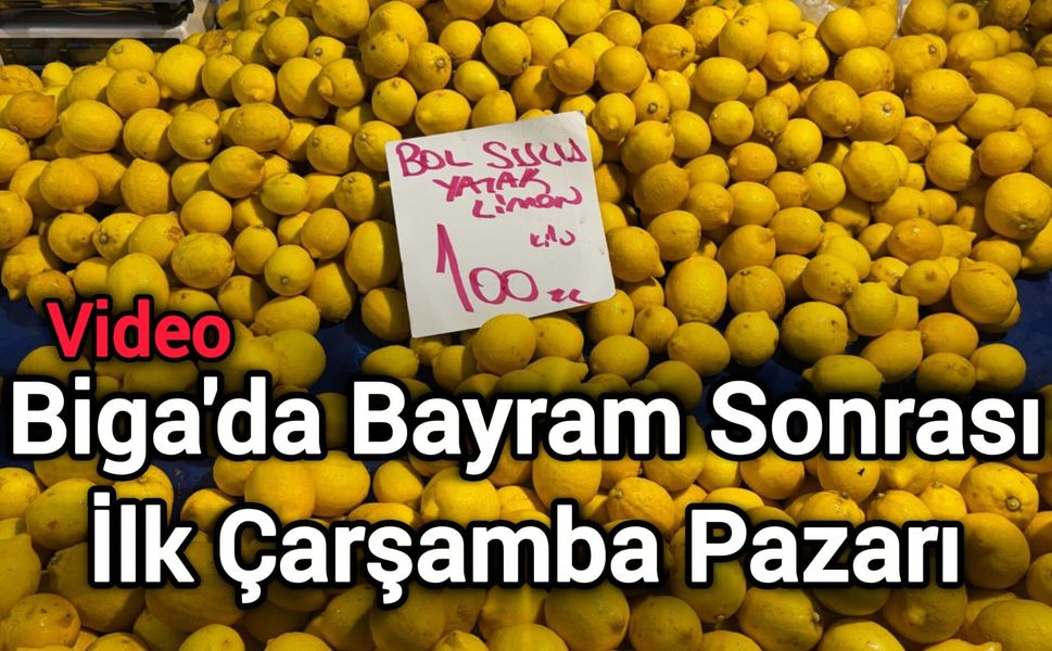 Biga'da Bayram Sonrası İlk Çarşamba Pazarı