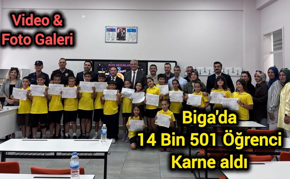 Biga'da 14 Bin 501 Öğrenci Karne aldı
