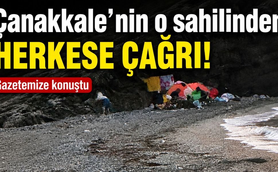 Çanakkale'nin o sahilinden herkese çağrı!