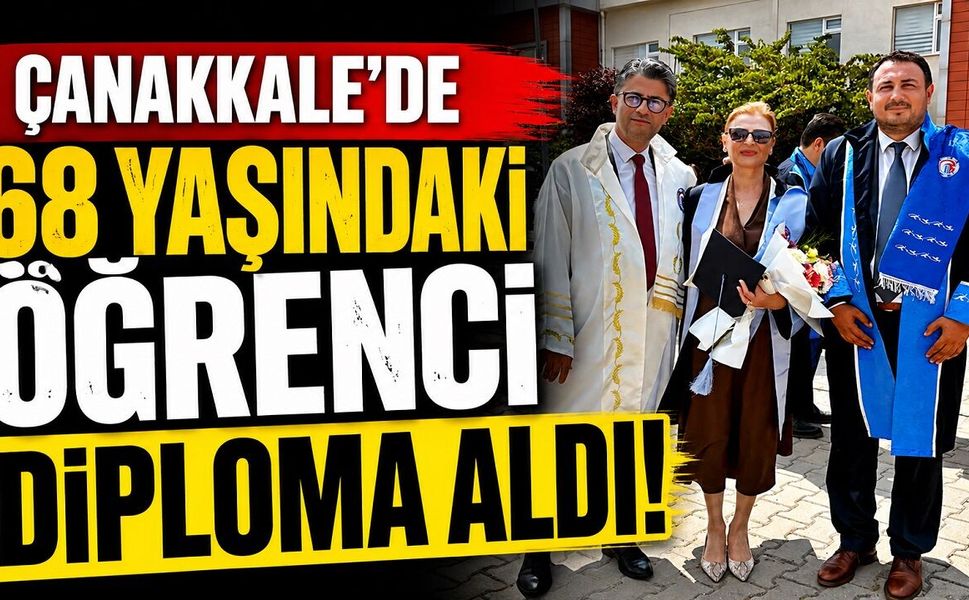 Çanakkale’de 68 yaşındaki öğrenci diploma aldı