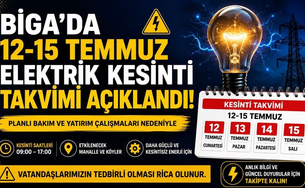 Biga’da 12-15 Temmuz Elektrik Kesintisi Takvimi Açıklandı!