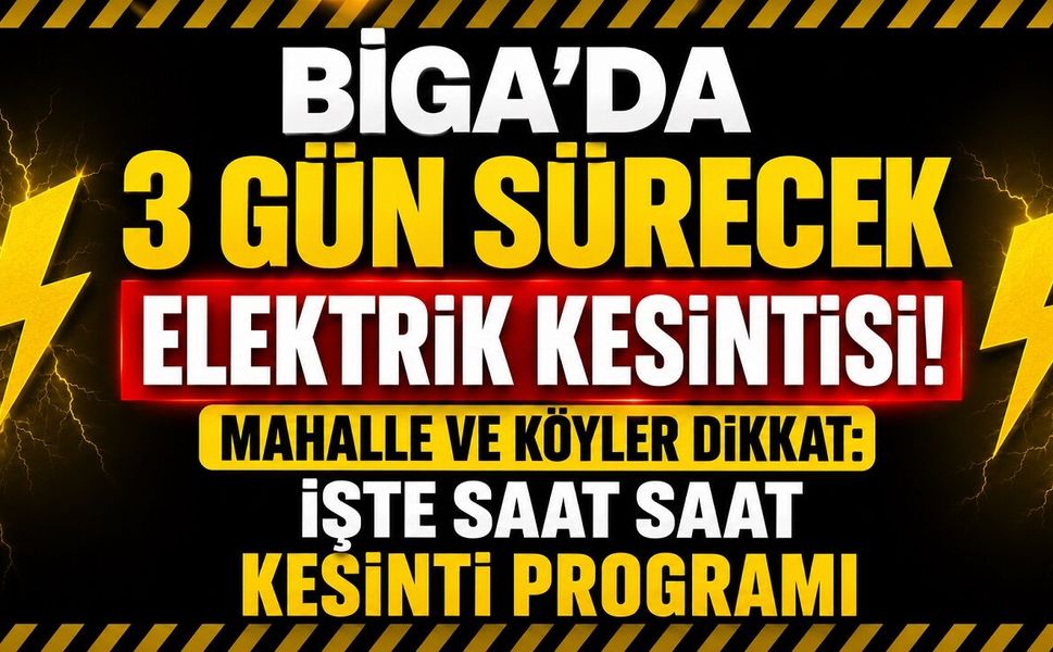 Biga'da 3 Gün Sürecek Elektrik Kesintisi! Mahalle ve Köyler Dikkat