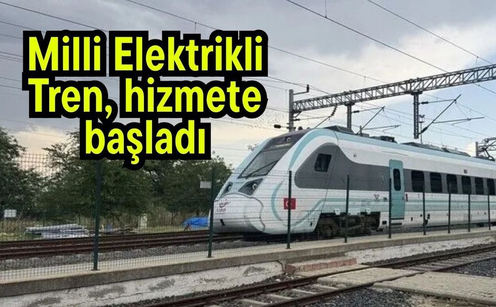 Milli Elektrikli Tren, hizmete başladı