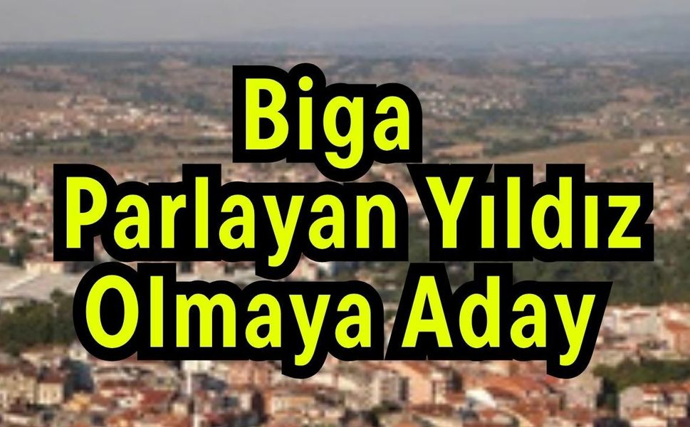 Biga Parlayan Yıldız Olmaya Aday