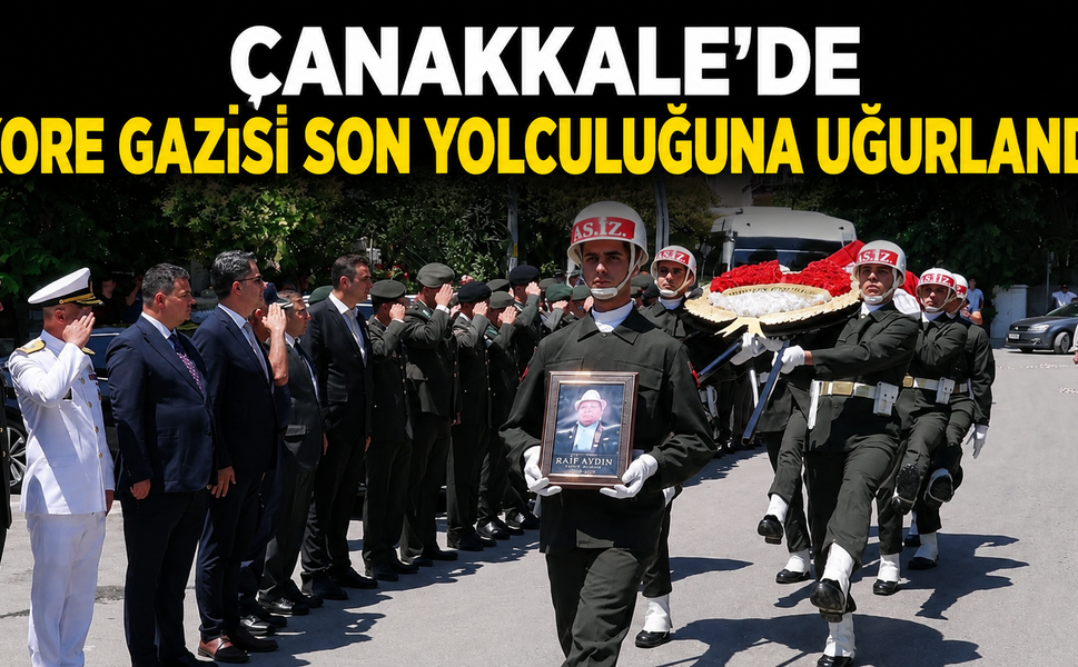 Çanakkale’de Kore gazisi son yolculuğuna uğurlandı
